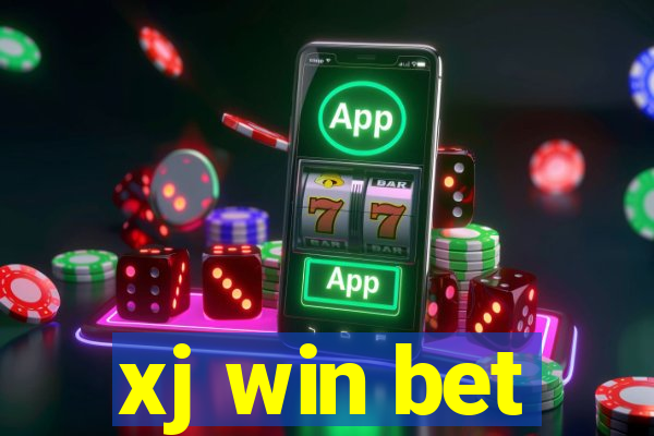 xj win bet